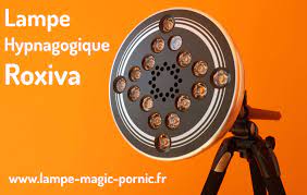 Vivre l&rsquo;expérience de la lampe ROXIVA